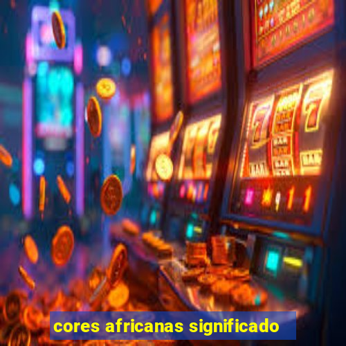 cores africanas significado